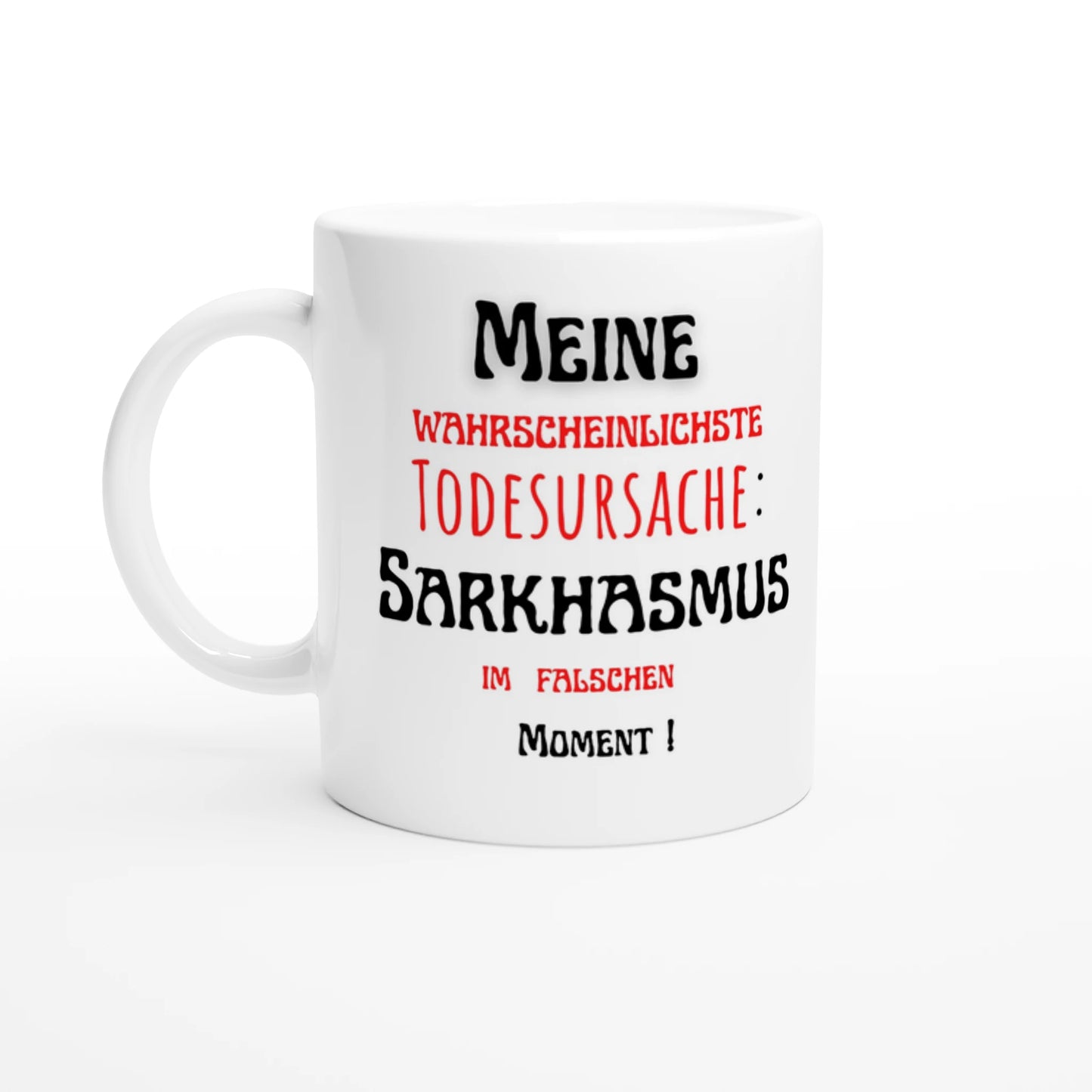 Geschenke Tasse – beidseitig bedruckt mit lustigem Spruch